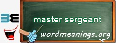 WordMeaning blackboard for master sergeant